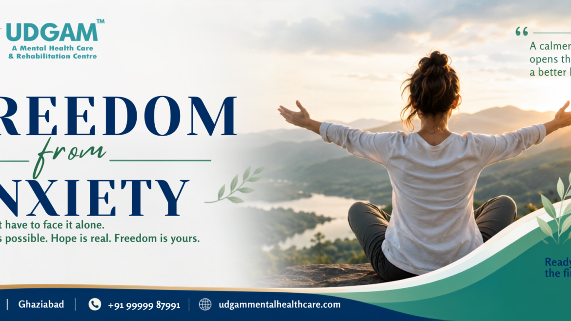 Freedom from Anxiety: Symptoms, Causes & Treatment | Udgam